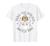 Bark The Herald Angels Sing, Christmas Dog Carol Singer T-Shirt