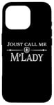 Coque pour iPhone 16 Pro Costume de fête de la Renaissance My Lady Joust Larp