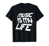 Music Is My Life Sounds Listening Melody Beats Vibes Lover T-Shirt