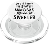 Life Is Short, But Mimosas Make It Sweeter - Funny Mom PopSockets PopGrip for MagSafe