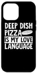 Coque pour iPhone 12 Pro Max Deep Dish Pizza Apparel - Design amusant pour les amateurs de pizza