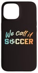 iPhone 15 North America we call it soccer ball boy girl 2026 football Case