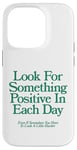 Coque pour iPhone 14 Pro cherchez quelque chose de positif chaque jour | Esthétique positive