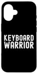 iPhone 16 Keyboard Warrior - Funny Social Media User Case