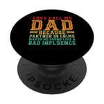 they call me dad because partner in crime fathers day PopSockets PopGrip Interchangeable