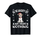 Cute Wire Fox Terrier Dog Christmas On The Naughty List and T-Shirt