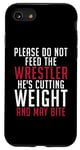 iPhone SE (2020) / 7 / 8 Please dont feed the Wrestler he is cutting weight may bite Case