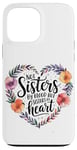 iPhone 13 Pro Max Not Sisters by Blood but Sisters by Heart Soul Sister Case