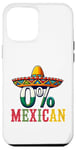 Coque pour iPhone 12 Pro Max 0% Mexicain Cinco De Mayo Fiesta Sombrero Funny Party