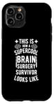 Coque pour iPhone 11 Pro Best Brain Surgery Hair Don't Care | Survivant de chirurgie cérébrale