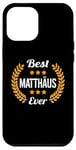 Coque pour iPhone 12 Pro Max Best Matthäus Ever Dicton amusant Prénom Matthäus