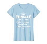 MAD - Female Women Therefore I am Iron Man Funny Apparel T-Shirt