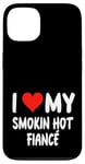 Coque pour iPhone 13 I Love My Smoking Hot Fiance – Cœur – Engagement engagé