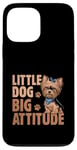 Coque pour iPhone 13 Pro Max Little Dog Big Attitude Yorkshire Terrier Yorkshire Yorkie Dog