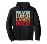 Pirates Lunch Ladies Rock Back to School Cafeteria Vintage Pullover Hoodie