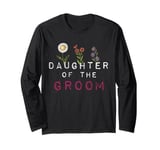 Daughter Of The Groom Long Sleeve T-Shirt