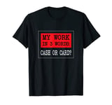 Cash Or Card? Cashier Treasurer Shop Assistant T-Shirt