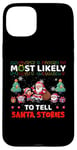 iPhone 15 Plus Most Likely To Tell Santa Stories Funny Merry Christmas Case