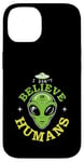 Coque pour iPhone 14 Extraterrestre drôle alien citation