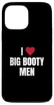 iPhone 13 Pro Max funny i (heart) love big booty men quote Case