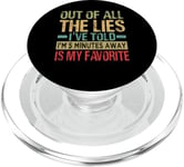 Out Of All The Lies, I've Told I'm 5 Minutes Away - Funny PopSockets PopGrip for MagSafe