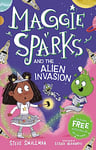 Maggie Sparks and the Alien Invasion - a Story of a Little Witch, Magic & Space for Ages 5+