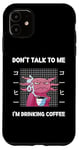 Coque pour iPhone 11 Axolotl Don't Talk To Me I'm Drinking Coffee Style japonais