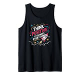 Positive For Motivational Kindness - Positive Message Tank Top