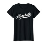 Woman Girls Funny Humour Gift Idea First Name for Annabelle T-Shirt