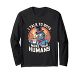 I talk to robots more than human Fun AI Machine Bot Long Sleeve T-Shirt