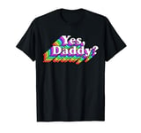 Yes Daddy for Women Naughty Daddy's Girl Retro Rainbow LGBT T-Shirt