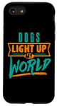 iPhone SE (2020) / 7 / 8 Dogs Light Up My World Pet Lovers Puppies Vets Case