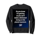 Dishonest living on this planet, Blakes 7, Sci-Fi Sweatshirt