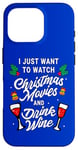 iPhone 16 Pro I Just Want To Watch Christmas Movies And Drink Wine Case