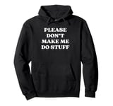 Funny In-law Son In Law Please Don't Make Me Do Stuff Pullover Hoodie