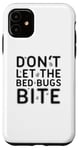 iPhone 11 Don't Let The Bed Bugs Bite Scary Funny Halloween Costume Case