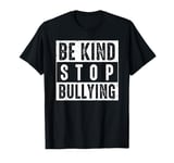 Be Kind and Stop Bullying Anti Bullying Awareness T-Shirt