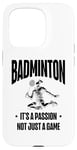 iPhone 15 Pro I Don't Always Play Badminton But When I Do I Smash It Case