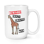 Beware Crazy Giraffe Man 15oz Large Mug Cup - Big Funny Zoo Animal