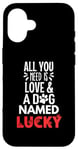 iPhone 16 Dog Name Lucky Design - All You Need is Love! Case