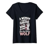 Womens Woman Cannot Survive Wine Alone She Needs Wolf V-Neck T-Shirt