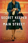 The Secret Keeper of Main Street  A Novel