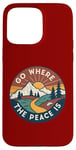 Coque pour iPhone 15 Pro Max Camping plein air amusant Go Where The Peace Is Homme/Femme Camper