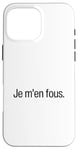 iPhone 16 Pro Max Je M'en Fous - I Don't Care Funny French Language Dictionary Case