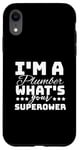 iPhone XR I'm A Plumber What's Your Superpower Case