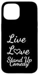 Coque pour iPhone 15 Comédien Live Love Stand Up Comédie