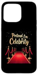 iPhone 15 Pro Max Pretend I'm A Celebrity Red Carpet Case