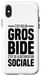 Coque pour iPhone X/XS J'ai Pas Un Gros Bide Homme Femme AntiSocial Distance Humour