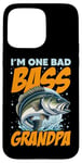 iPhone 15 Pro Max I'M ONE BAD BASS GRANDPA, for the fishing grandfather Case