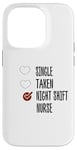 Coque pour iPhone 14 Pro single no taken no night shift Nurse yes